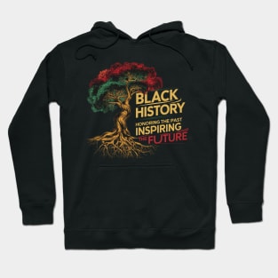 Honoring The Past Inspiring The Future Black History Month Hoodie